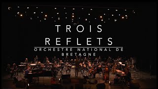 Trois Reflets