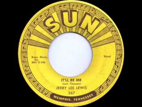 ' It'll Be Me' by Jerry Lee Lewis (1957)