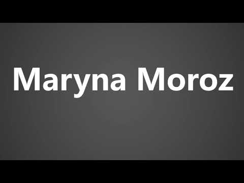 How to Pronounce Maryna Moroz