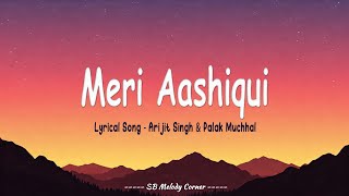 Download lagu Meri Aashiqui (Lyrical) - Arijit Singh & Palak Muchhal |Ashiqui 2| Bollywood Songs mp3 Download lagu Meri Aashiqui (Lyrical) - Arijit Singh & Palak Muchhal |Ashiqui 2| Bollywood Songs mp3