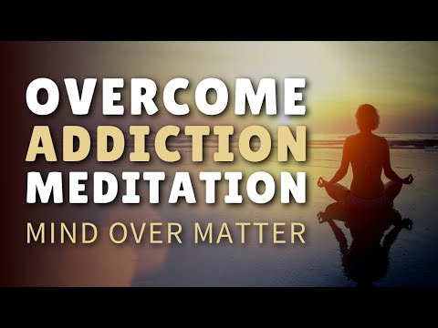 Guided Meditation for Addiction Recovery (Overcome Addiction & Cravings)