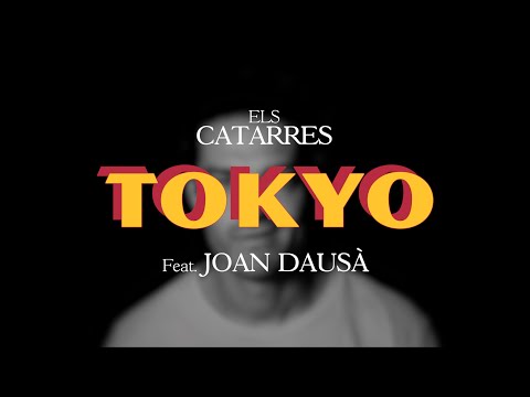 Els Catarres Feat Joan Dausà - Tokyo