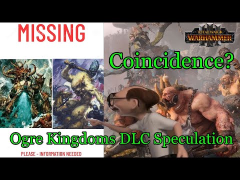 Where are the Thundertusk and Yhetees? Warhammer III Ogre DLC Speculation