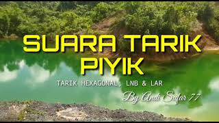 Download lagu SUARA TARIK PIYIK || HEXAGONAL, LNB & LAR By Guru Andi Sufar mp3