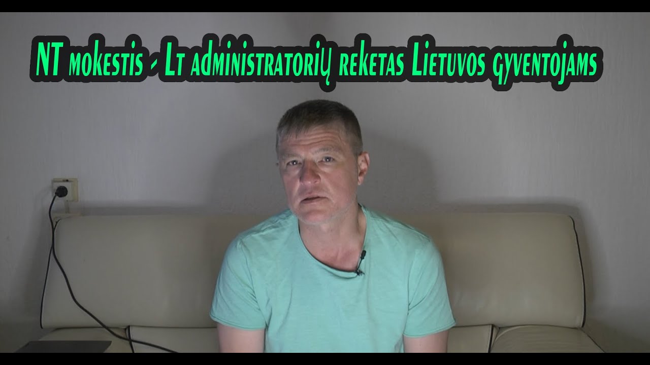 NT mokestis - XXI amžiaus reketas