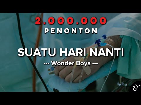 Wonder Boys - Suatu Hari Nanti (Lyrics Video)