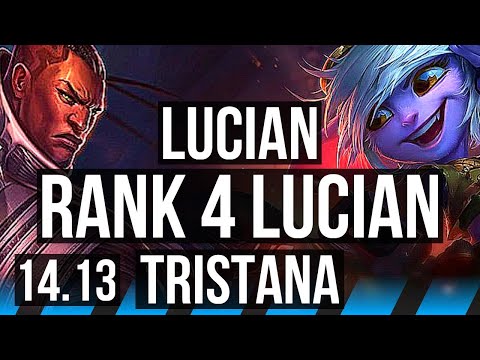 LUCIAN vs TRISTANA (MID) | Rank 4 Lucian, Comeback, Rank 11 | NA Challenger | 14.13