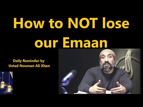 How We Lose Our Iman   Khutbah by Nouman Ali Khan