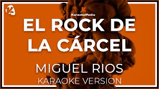 Miguel Rios - El Rock De La Carcel (Karaoke)