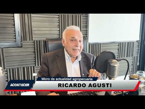 Micro de actualidad agropecuaria con Ricardo Agusti
