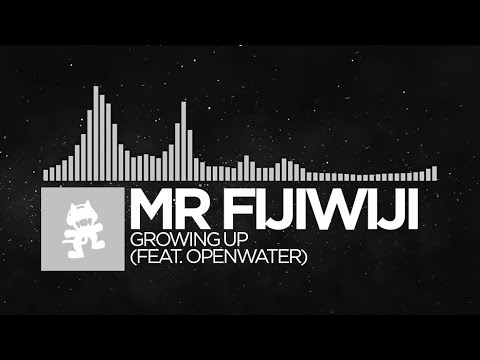 [Electronic] - Mr FijiWiji - Growing Up (feat. Openwater) [Monstercat EP Release]