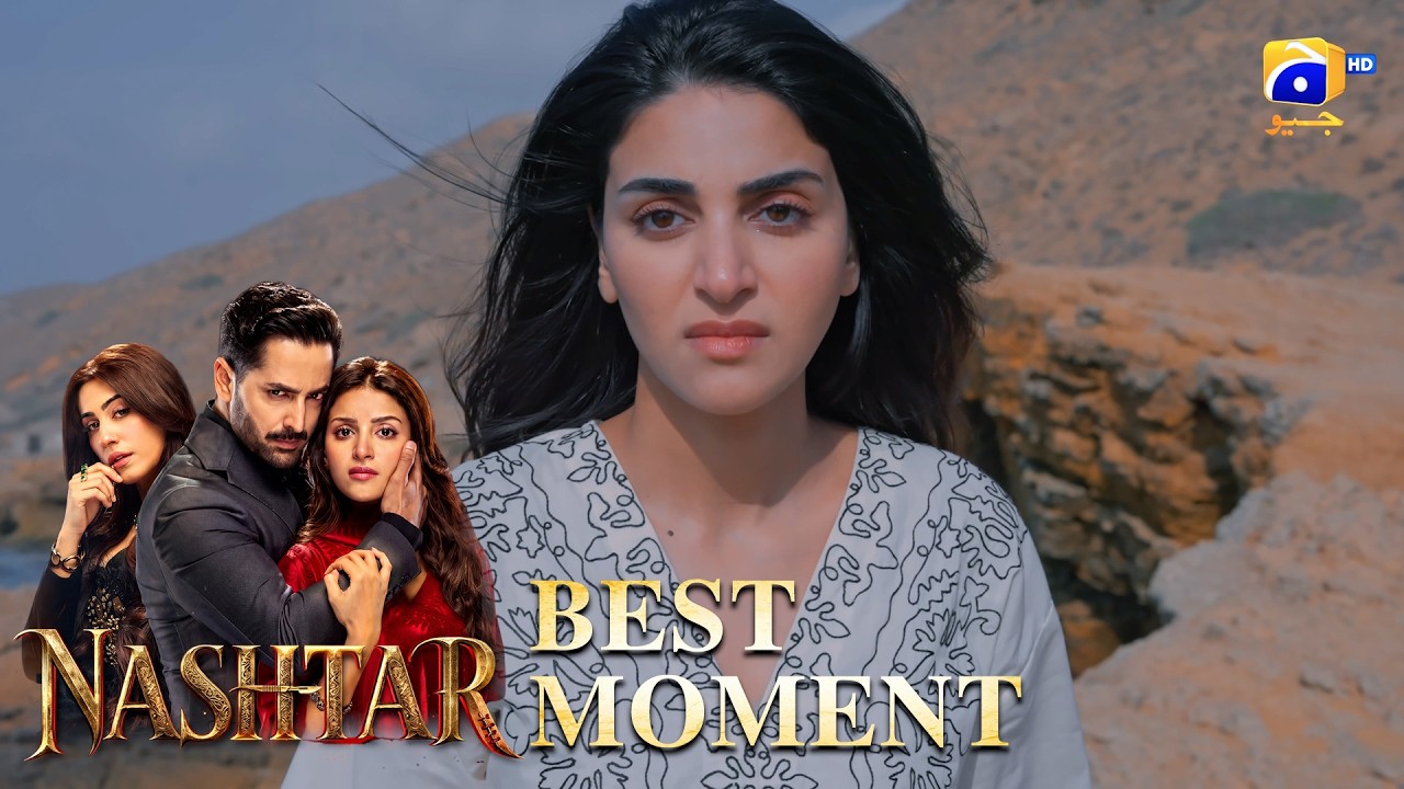 Nashtar Episode 21 | 𝐁𝐞𝐬𝐭 𝐌𝐨𝐦𝐞𝐧𝐭 𝟎𝟒 | Danish Taimoor - Anmol Baloch | Har Pal Geo
