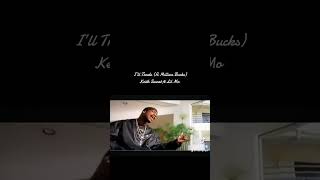 I’ll Trade (a million bucks).  Keith Sweat &amp; Lil Mo