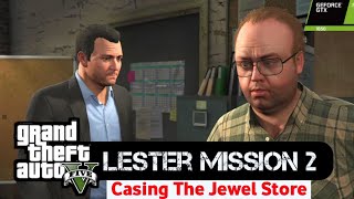 GTA 5 Lester Mission 2 | Casing The Jewel Store Full Mission (Hindi) UltraHD 1440p | Nvidia GTX 1650