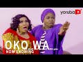 Oko Wa Latest Yoruba Movie 2022 Drama Starring Yewande Adekoya| Rycardo Agbor| Ayo Mogaji | Iyabadan