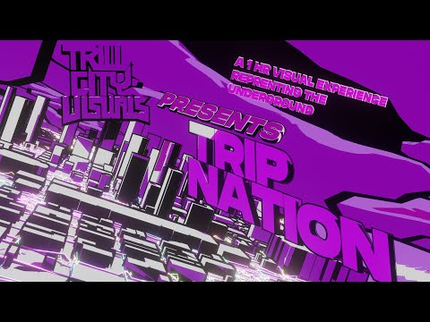 EP1S1TrillCityVisualsPresents:TRIPNation,#1hrvisual Experience Representing the Underground,w/ SLABB