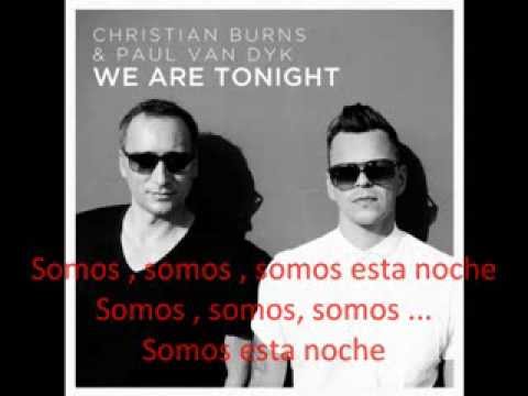 We are tonight - Christian Burns & Paul Van Dyk (en español)
