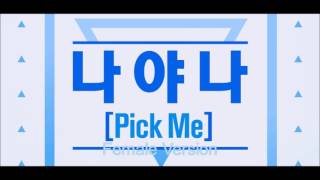 Produce 101 Boys - PICK ME/ Me, It's Me [Female Version]