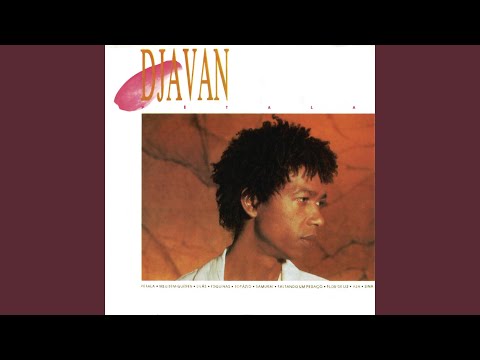 Faltando Um Pedaço - Djavan