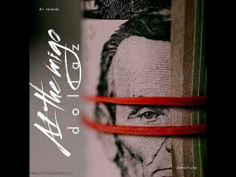 A1 the Migo-Dollaz (official audio)