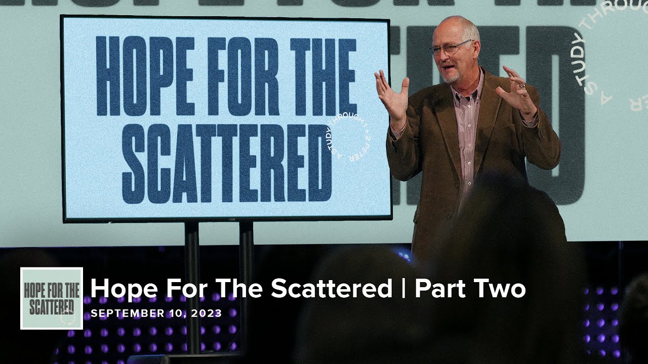 Hope For The Scattered | Part Two