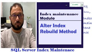 Alter Index Rebuild (Index maintenance method)