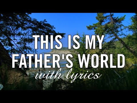 Thumbnail for This is My Father's World video