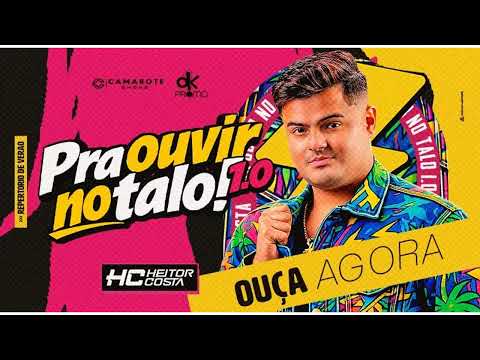 HEITOR COSTA 2026, HEITOR COSTA PRA OUVIR NO TALO 1.0, HEITOR COSTA VERÃO 2026 MUSICAS NOVAS