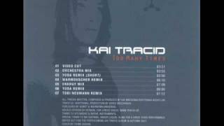 Kai Tracid - Too Many Times (Orchestra Mix)