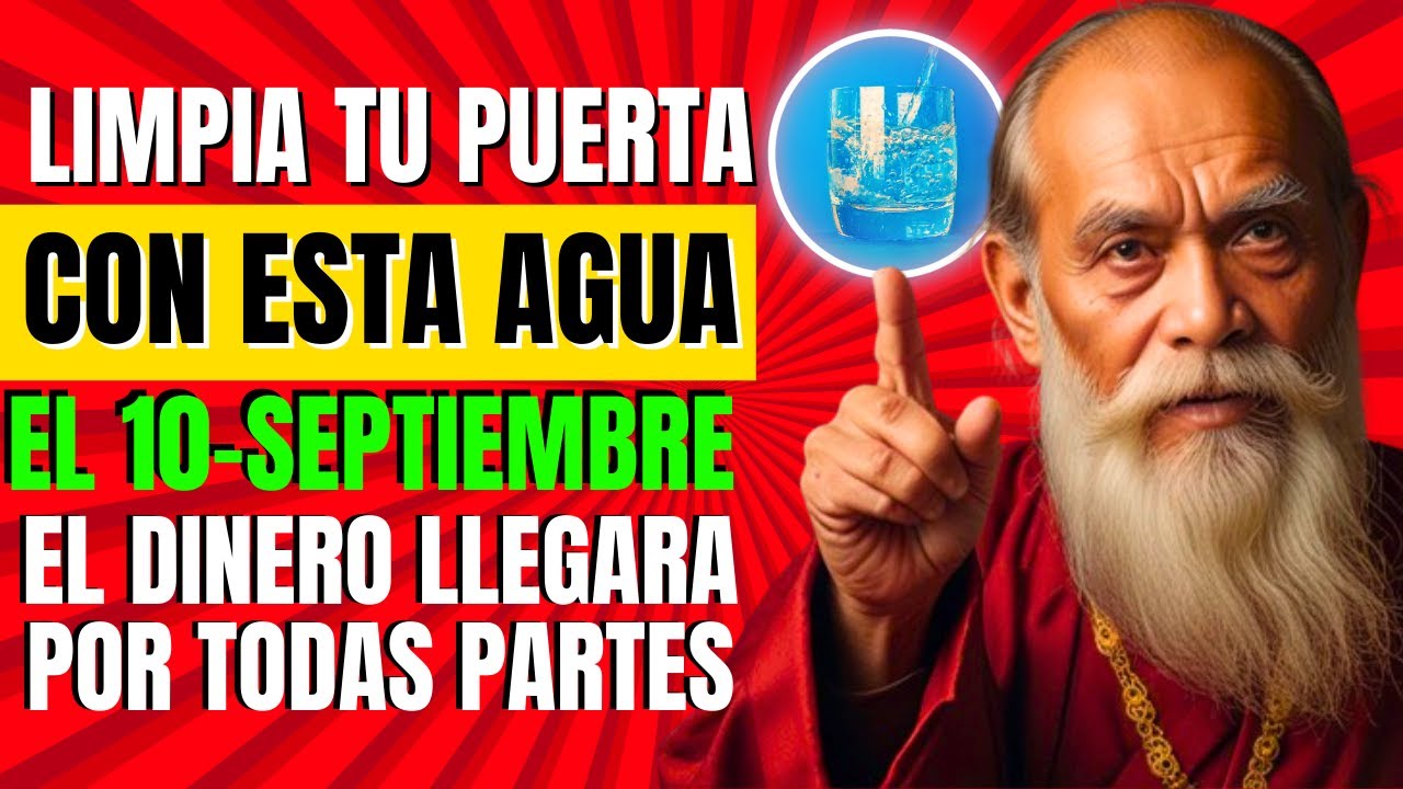 😲¡SÉ RICO! Limpia Tu Puerta con ESTA AGUA el 10 DE SEPTIEMBRE y ATRAE MUCHO DINERO | Sabiduría zen