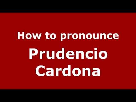 How to pronounce Prudencio Cardona (Colombian Spanish/Colombia)  - PronounceNames.com