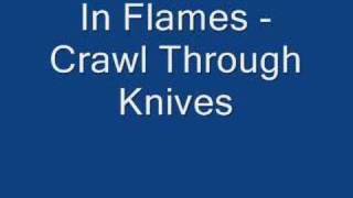 In Flames - Crawl Through Knives