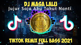 Download lagu DJ MASA LALU (INUL DARATISTA) JUJUR SAJA AKU TAKUT NANTI REMIX VIRAL TIKTOK FULL BASS 2021 mp3
