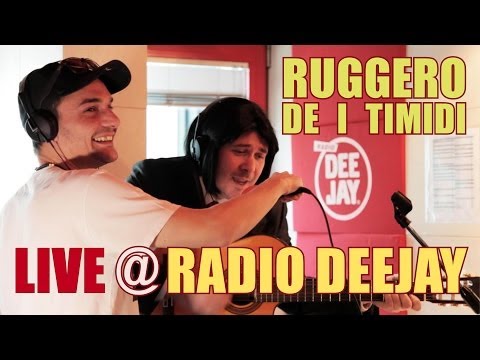 Ruggero de I Timidi - Live @ Radio DeeJay