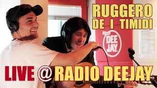 Ruggero de I Timidi - Live @ Radio DeeJay