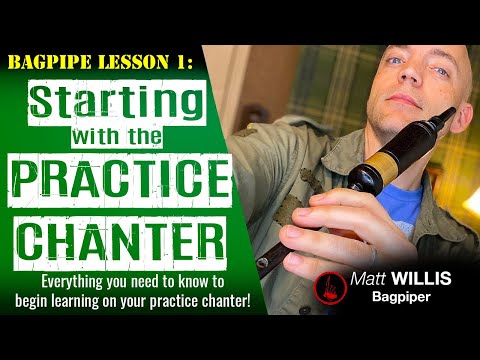 Getting Started with the Practice Chanter - The Basics Series Episode 1