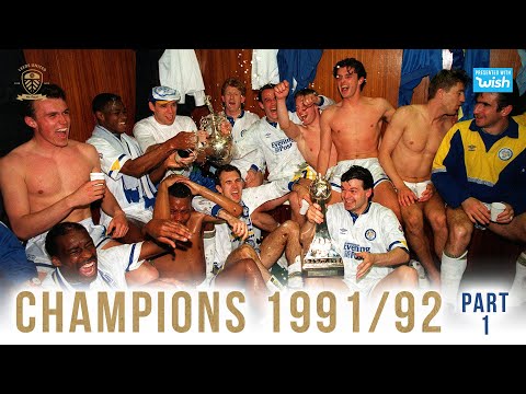 Champions: Leeds United 1991/92 | Part 1/5