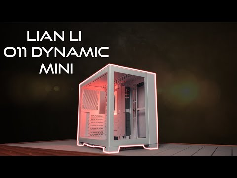 Lian Li O11 Dynamic Mini Review, The Case for my New Personal Build