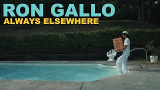 Ron Gallo - "Always Elsewhere" [Official Video]
