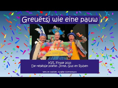 Greuëtsj wie eine pauw (De rebèlsje poete) KVL finalist 2023