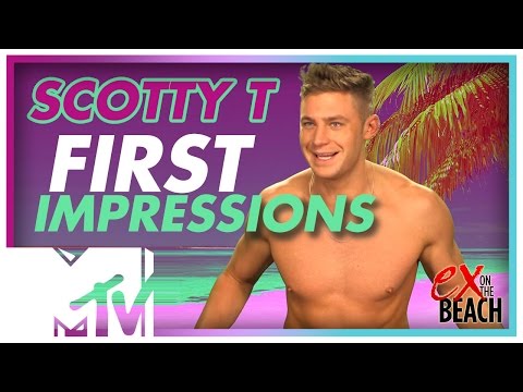 EX ON THE BEACH SEASON 4 | FIRST IMPRESSIONS OF SCOTTY T | MTV