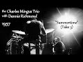 Charles Mingus Trio 7/9/1957 "Summertime" (Take 3) | Dannie Richmond and Hampton Hawes