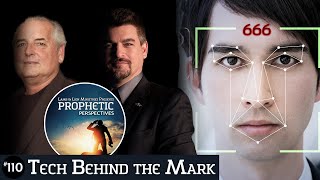 Tech Behind the Mark | Prophetic Perspectives #110