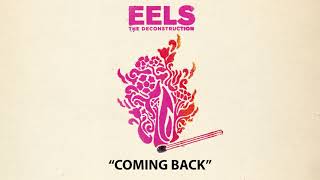 EELS - Coming Back (AUDIO) - from THE DECONSTRUCTION