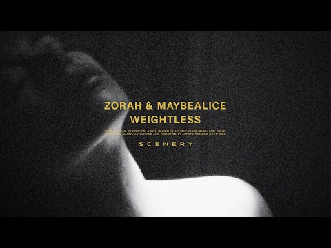 Zorah & maybealice - Weightless | scenery.