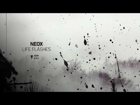NeoX - Life Flashes HQ Official Preview