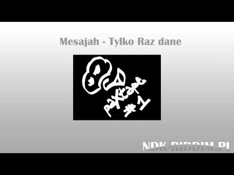 Mesajah - Tylko raz dane