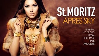 St. MORITZ After-Ski (Essential House Cuts from the hippest Bars and Clubs)