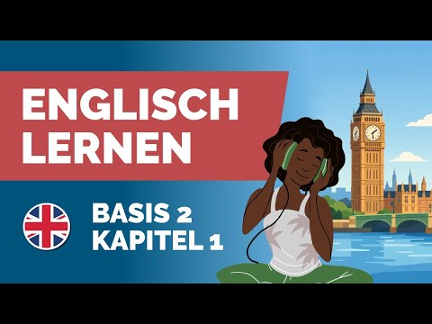🇬🇧 Englisch lernen für Anfänger*innen 💡Durch Hören & Nachsprechen | Sprachdusche (Basis 2 Kapitel 1)