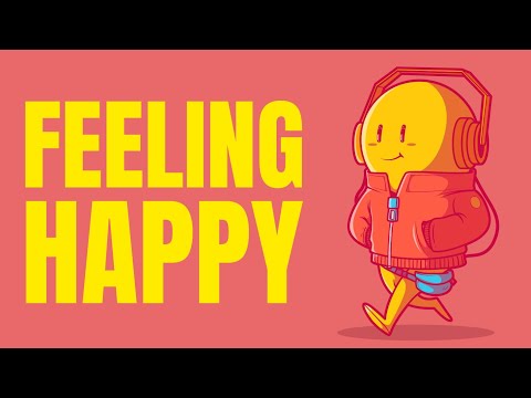Feeling Happy Music - Feel-Good Songs to Boost Your Mood and Keep You Smiling